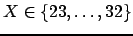 $ X \in \ensuremath{\{23,\dots,32\}} $