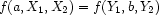 f(a,X_1,X_2)=f(Y_1,b,Y_2)